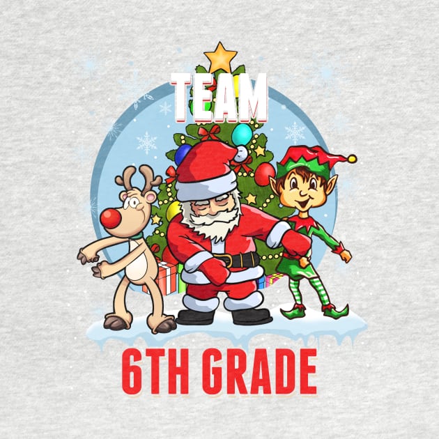 Team 6TH GRADE Santa Elf Reindeer Flossing Kids Christmas by johnbbmerch